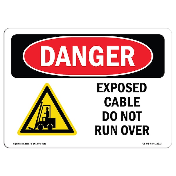 Safety Sign, OSHA Danger, 7" Height, Aluminum, Exposed Cable Do Not Run Over, Landscape